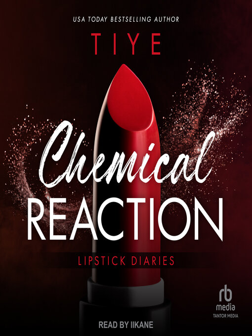 Title details for Chemical Reaction by Tiye - Wait list